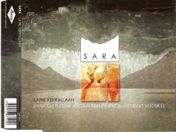 Sara : Laine Kerrallaan (Maa Oli Tuolla Jossain Kun Päivät Muuttuivat Vuosiksi)